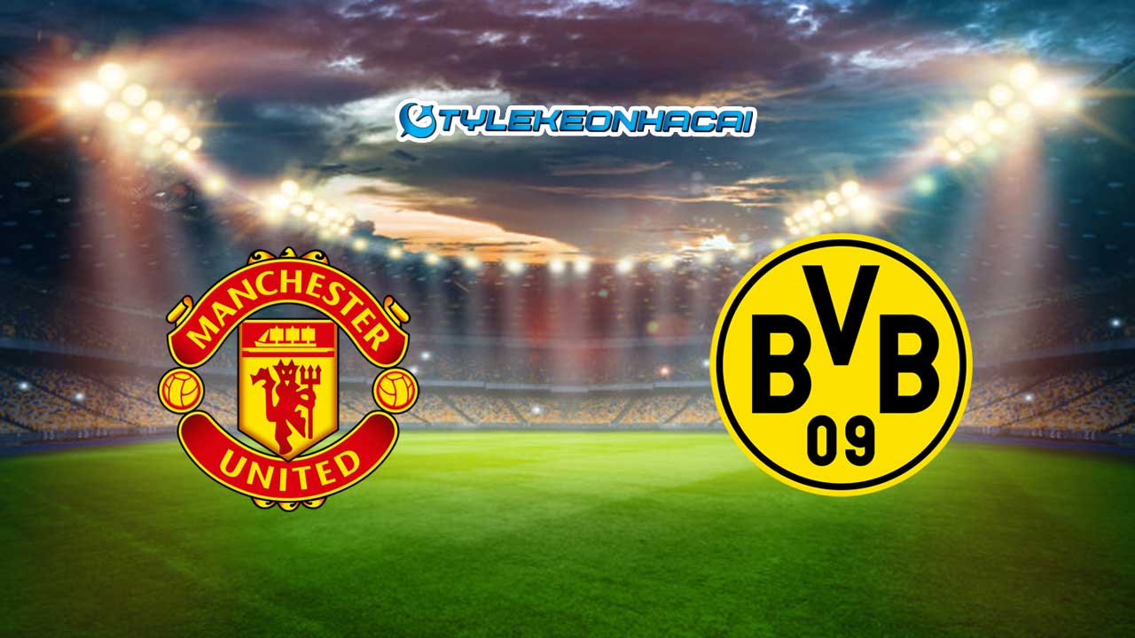 Soi kèo Man United vs Borussia Dortmund 31/07/2023