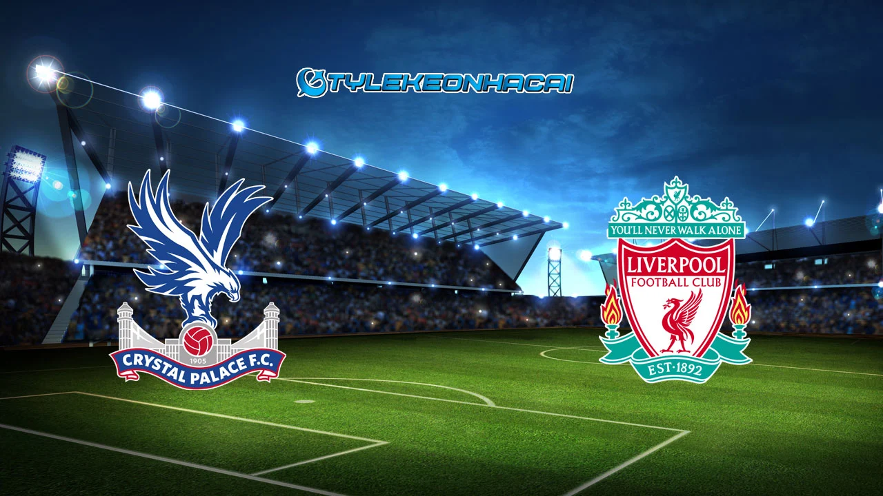 Soi kèo Crystal Palace vs Liverpool, 21h00 – 10/08/2025