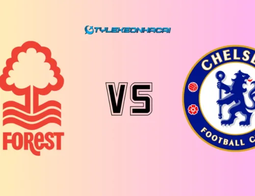 Soi kèo Nottingham Forest vs Chelsea, 18h30 ngày 18/10/2025