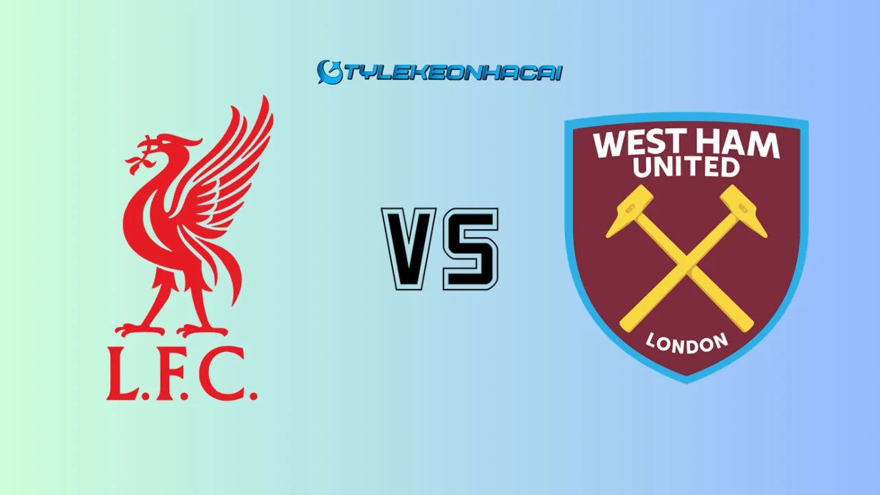 Soi kèo Liverpool vs West Ham, 22h00 ngày 28/02/2026